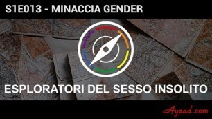 Esploratori Del Sesso Insolito S1E13 - Minaccia Gender