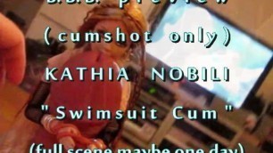 B.B.B.preview: Kathia Nobili "swimsuit Cum"cum only AVI no SlowMo